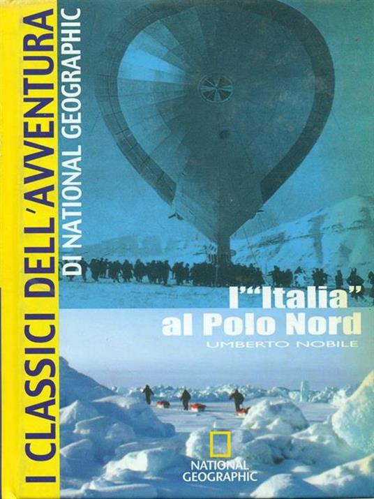 L'Italia al Polo Nord - Umberto Nobile - copertina