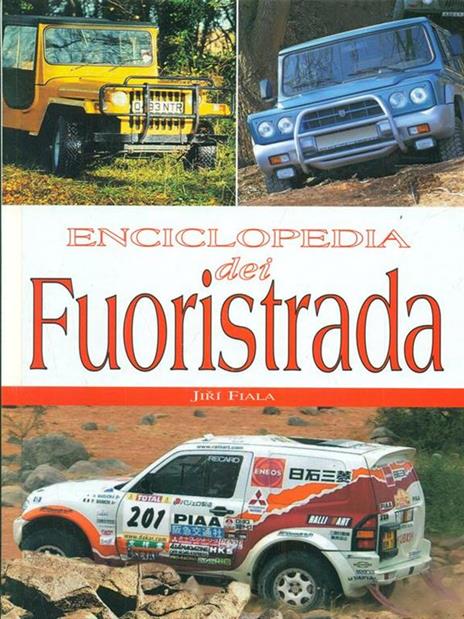 Enciclopedia dei fuoristrada. Ediz. illustrata - Fiala Jirí - copertina
