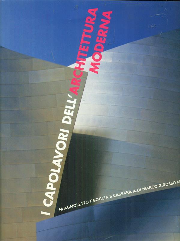 I capolavori dell'architettura moderna. Ediz. illustrata
