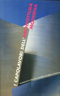 I capolavori dell'architettura moderna. Ediz. illustrata