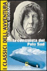 La conquista del Polo Sud - Roald Amundsen - copertina