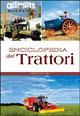 Enciclopedia dei trattori. Ediz. illustrata - Mirco De Cet - copertina
