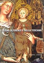 I tesori di Firenze e Toscana. Ediz. illustrata