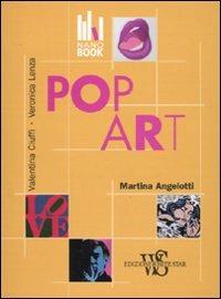 Pop art. Ediz. illustrata - Martina Angelotti,Valentina Ciuffi,Veronica Lenza - copertina
