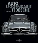 Auto leggendarie tedesche. Ediz. illustrata