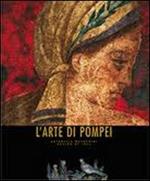 L' arte di Pompei. Ediz. illustrata