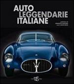 Auto leggendarie italiane. Ediz. illustrata
