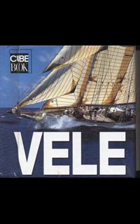 Vele. Ediz. illustrata