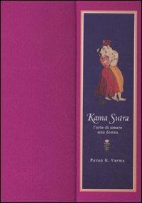 Kama sutra. L'arte di amare una donna. Ediz. illustrata - Pavan K. Varma - copertina