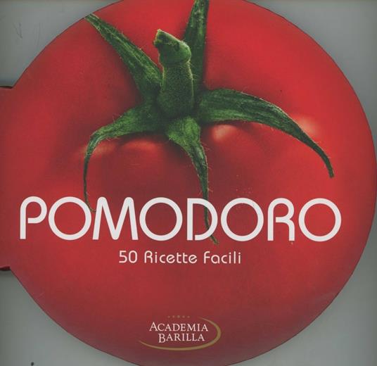 Pomodoro. 50 ricette facili - Mariagrazia Villa - copertina