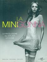 La minigonna. La rivoluzione, gli stilisti, le icone. Ediz. illustrata