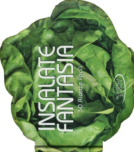 Insalate fantasia. 50 ricette facili - copertina