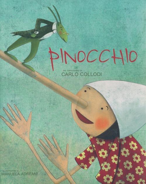 Pinocchio. Ediz. illustrata - Carlo Collodi,Manuela Adreani - copertina