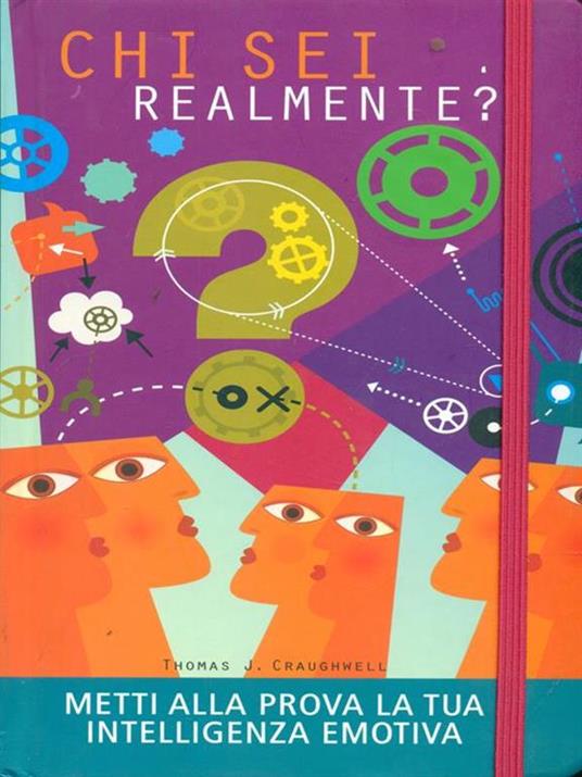 Chi sei realmente? Metti alla prova la tua intelligenza emotiva - Thomas J. Craughwell - 2