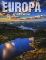 Europa. Meraviglie naturali. Ediz. illustrata