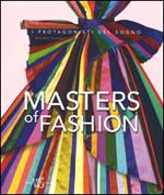 Masters of fashion. Ediz. illustrata