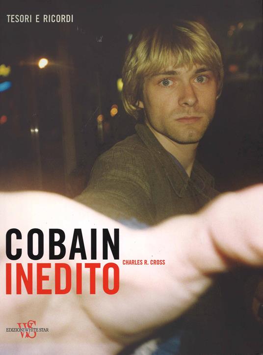 Cobain inedito. Ediz. illustrata - Charles R. Cross - copertina