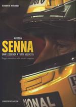 Ayrton Senna. Una leggenda a tutta velocità. Viaggio interattivo nella vita del campione. Ediz. illustrata