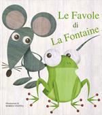 Le favole di La Fontaine. Ediz. illustrata