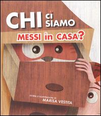 Chi ci siamo messi in casa? - Marisa Vestita - copertina