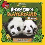 Angry Birds Playground. Animali. Un'avventura negli habitat di tutto il mondo! Ediz. illustrata