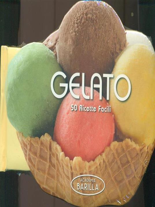 Gelato. 50 ricette facili - 6