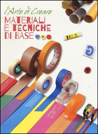 Materiali e tecniche di base. L'arte di creare - copertina