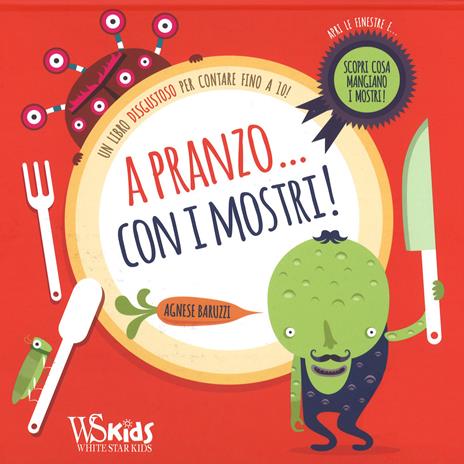 A pranzo... con i mostri! Con App per tablet e smartphone. Ediz. illustrata - Agnese Baruzzi - 2