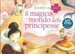 Il magico mondo delle principesse. Un divertente libro puzzle. Con App per tablet e smartphone. Ediz. illustrata
