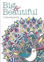 Big & beautiful. Colouring book