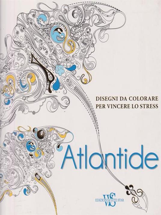 Atlantide. Disegni da colorare per vincere lo stress - 3