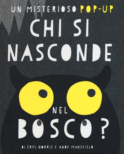 Chi si nasconde nel bosco? Libro pop-up. Ediz. illustrata - Eryl Norris,Andy Mansfield - copertina