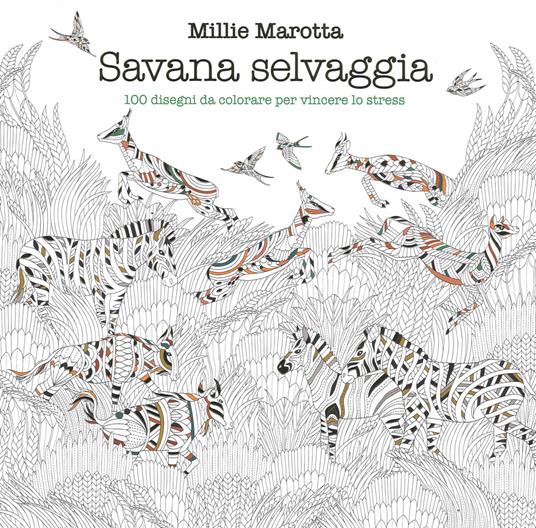 Savana selvaggia. 100 disegni da colorare per vincere lo stress - Millie Marotta - copertina