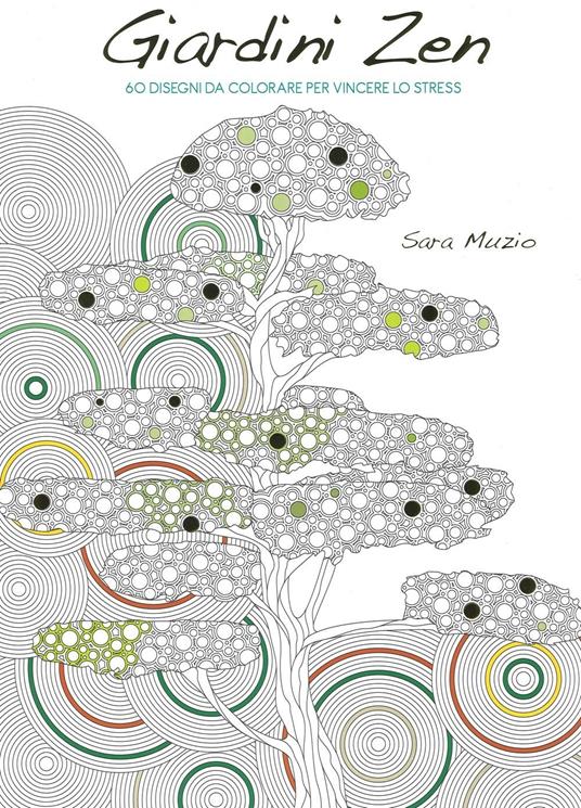 Giardini zen. 60 disegni da colorare per vincere lo stress - Sara Muzio - copertina