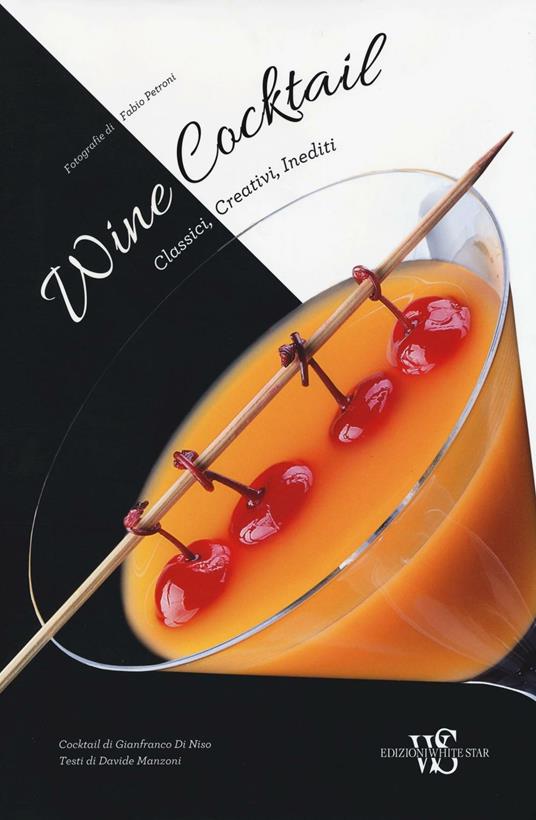 Wine cocktail. Classici, creativi, inediti - Gianfranco Di Niso,Davide Manzoni - copertina