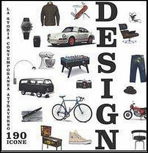 Design. La storia contemporanea attraverso 190 icone. Ediz. a colori - copertina