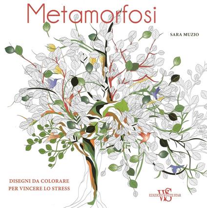 Metamorfosi. Disegni da colorare per vincere lo stress - Sara Muzio - copertina