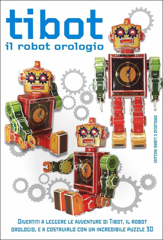 Tibot. Il robot orologio. Ediz. illustrata. Con gadget - 2