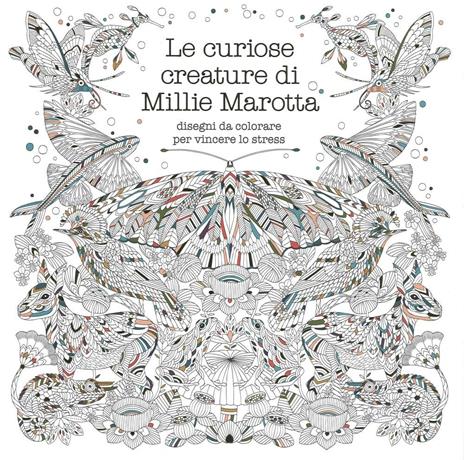Le curiose creature di Millie Marotta. Disegni da colorare per vincere lo stress - Millie Marotta - copertina