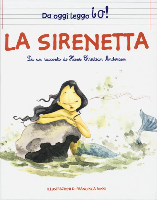 La sirenetta da Hans Christian Andersen. Ediz. a colori - Francesca Rossi - copertina