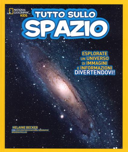 Tutto sullo spazio. Ediz. a colori - Helaine Becker,Brendan Mullan - copertina