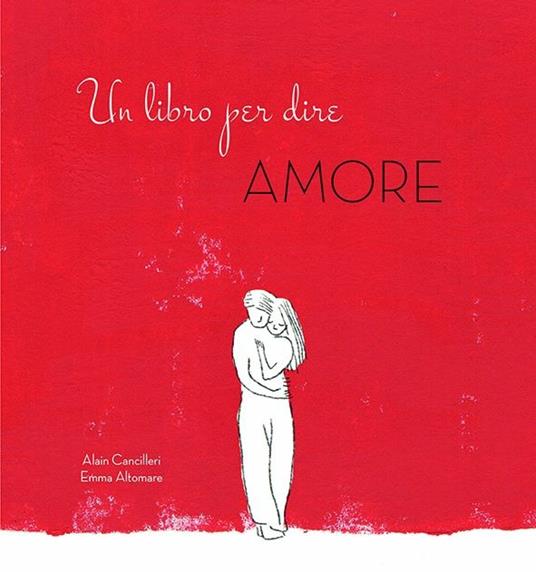 Un libro per dire amore - Alain Cancilleri - copertina