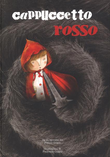 Cappuccetto Rosso dai fratelli Grimm. Ediz. a colori - Francesca Cosanti - copertina