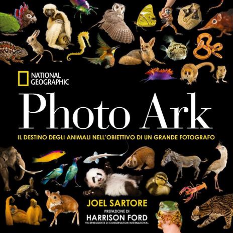 Photo Ark. Il destino degli animali nell'obiettivo di un grande fotografo. Ediz. illustrata - Joel Sartore - copertina