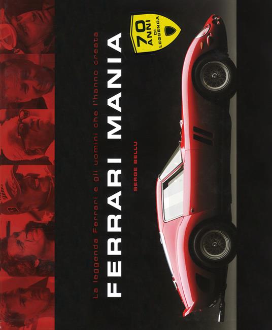 Ferrari mania. Ediz. illustrata - Serge Bellu - copertina