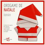 Origami di Natale. Ediz. a colori. Con Materiale a stampa miscellaneo