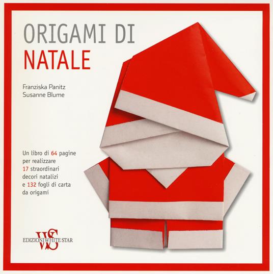 Origami di Natale. Ediz. a colori. Con Materiale a stampa miscellaneo - Franziska Panitz,Susanne Blume - copertina