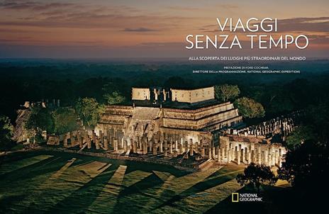 Viaggi senza tempo. Alla scoperta dei luoghi più straordinari del mondo. Ediz. a colori - Ford Cochran - 3