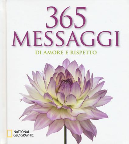 365 messaggi di amore e rispetto. Ediz. illustrata - copertina