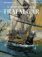 Trafalgar. Le grandi battaglie navali